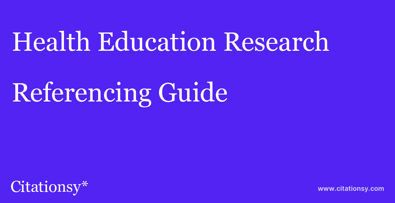 cite Health Education Research  — Referencing Guide